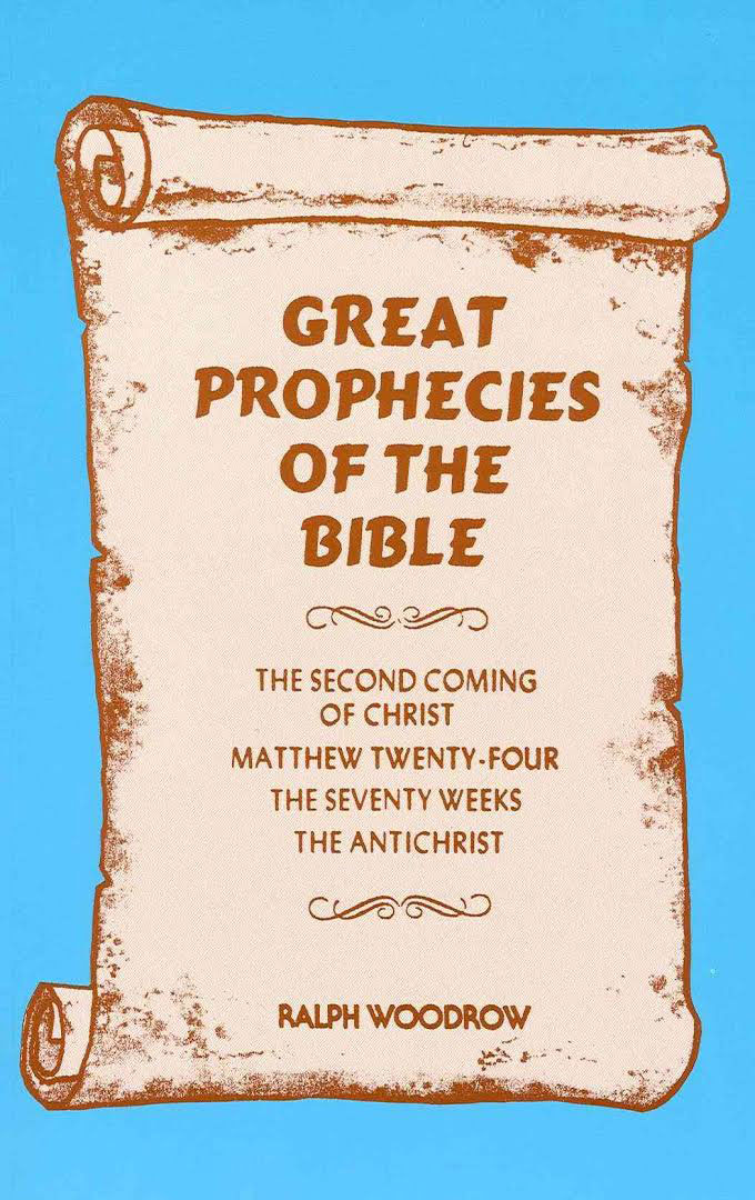 GreatPropheciesLarge Great Prophecies of the Bible by Ralph Woodrow